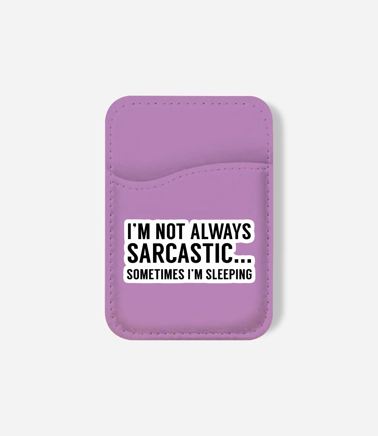 Not Always Sarcastic Phone Wallet Everyday Pocket Wallet Smart Organizer