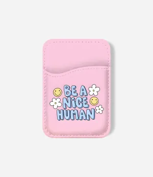 Handy Slot Wallet Be A Nice Human Phone Wallet