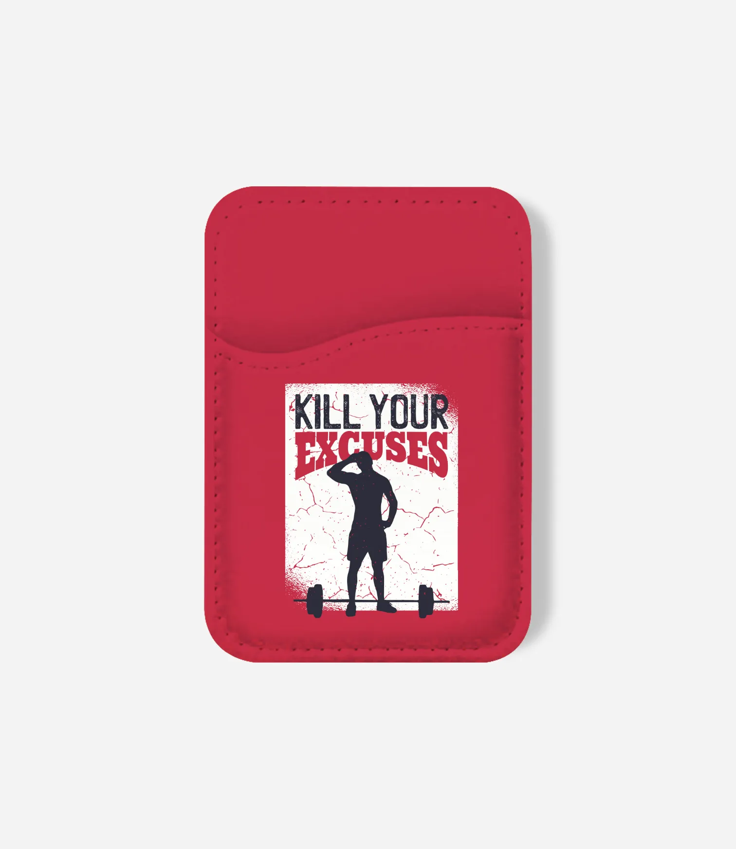 Kills Your Excuses Phone Wallet Elegant Carry Slot