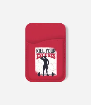 Kills Your Excuses Phone Wallet Elegant Carry Slot