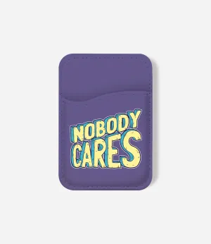 Nobody Cares Phone Wallet Magnetic Daily Gear Smart Snap Companion