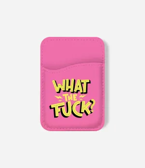 What The Fuck Phone Wallet Quick Use Card Holder