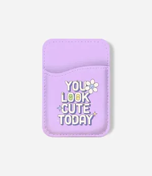 Compact Wallet Slot You Look Cute Today Phone Wallet